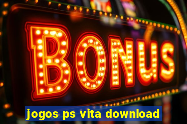 jogos ps vita download